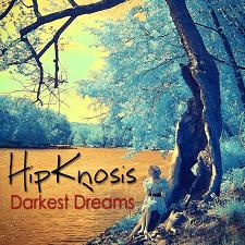 Darkest Dreams - HipKnosis