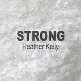 Strong - Heather Kelly
