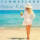 Summerland - Heather Kelly